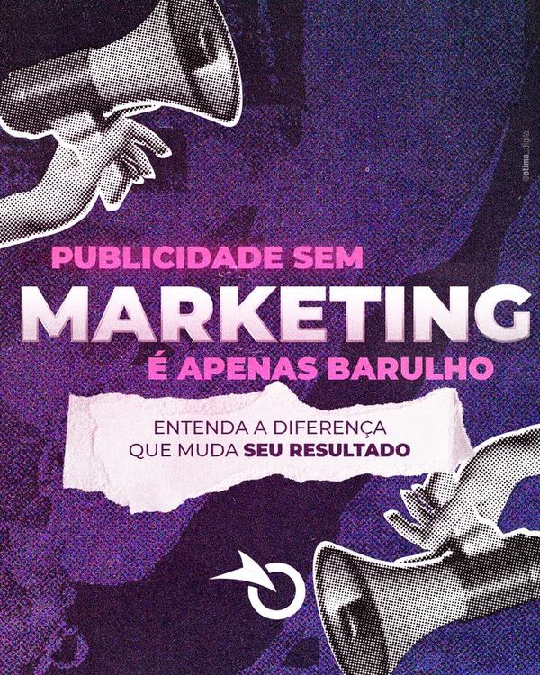 Post: Publicidade sem marketing é apenas barulho
