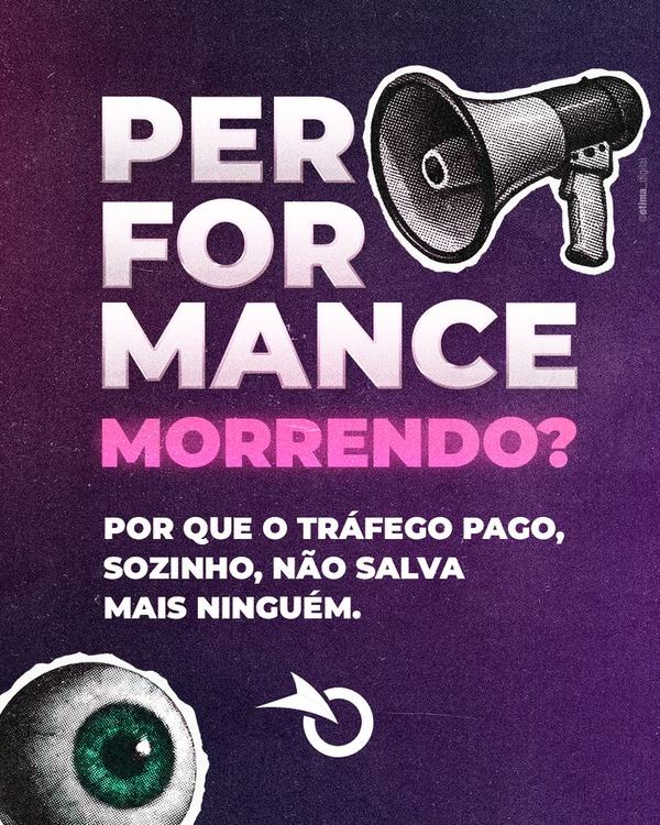 Post: Performance morrendo? Por que o tráfego pago, sozinho, não salva mais ninguém