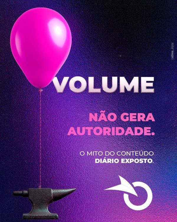 Post: Volume não gera autoridade