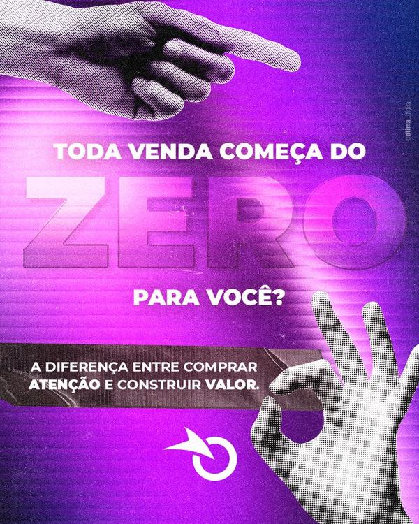 Post: Toda venda começa do zero para você?